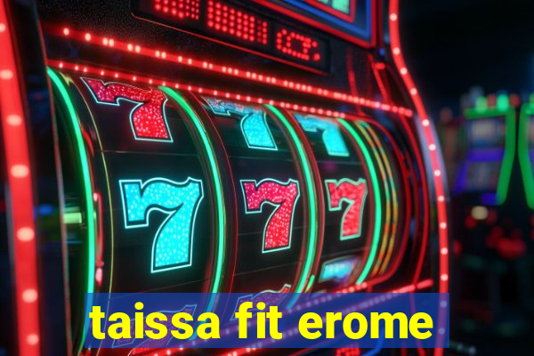 taissa fit erome