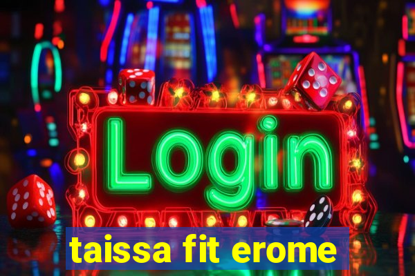 taissa fit erome