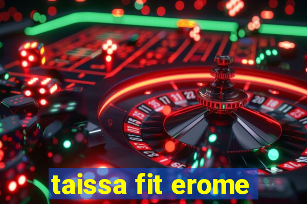 taissa fit erome