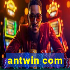 antwin com