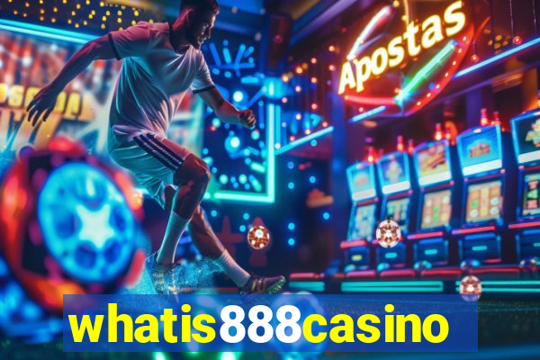 whatis888casino