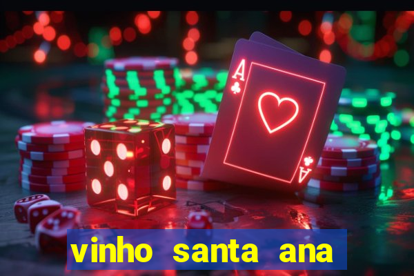 vinho santa ana sweet red wine