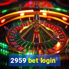 2959 bet login