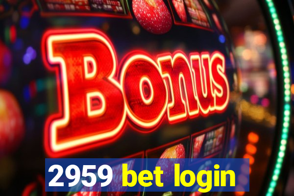 2959 bet login