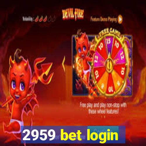 2959 bet login