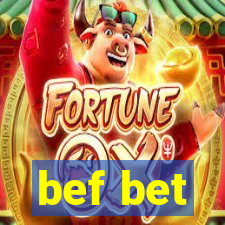 bef bet