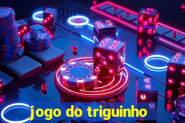 jogo do triguinho