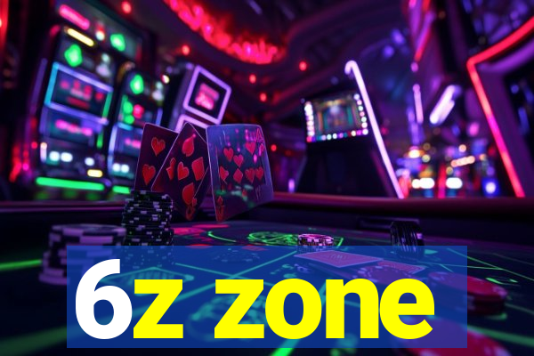 6z zone