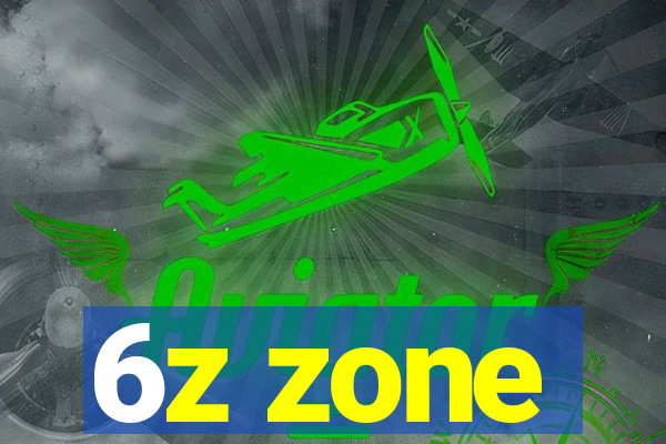 6z zone