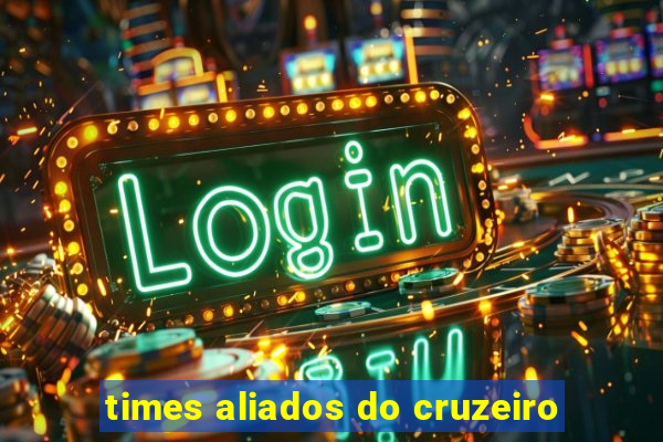 times aliados do cruzeiro