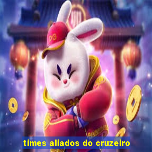 times aliados do cruzeiro