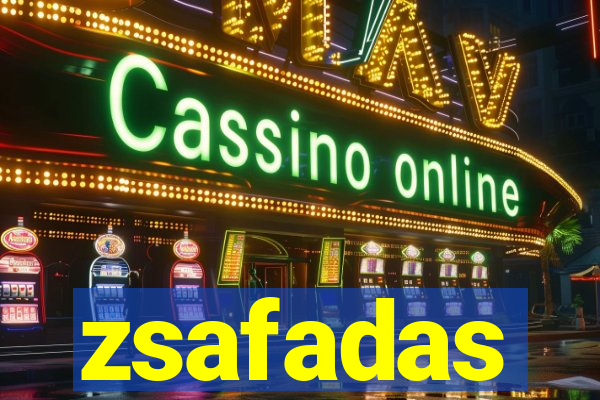 zsafadas
