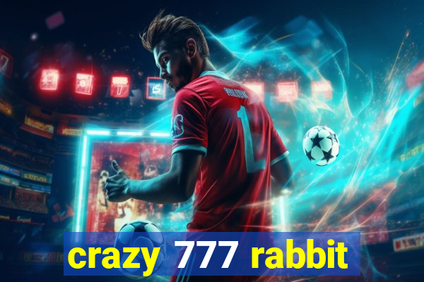 crazy 777 rabbit