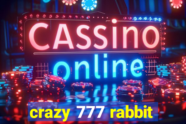 crazy 777 rabbit