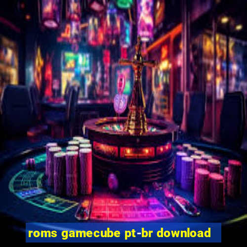 roms gamecube pt-br download