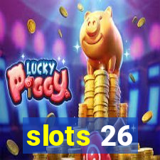 slots 26