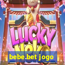 bebe.bet jogo