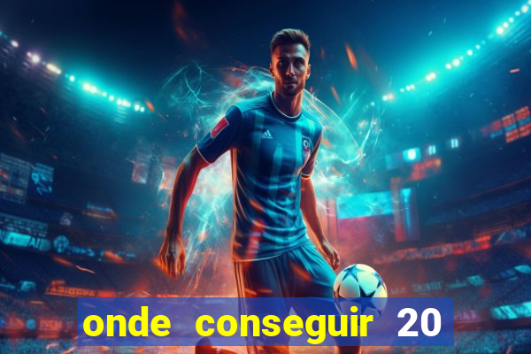 onde conseguir 20 reais agora