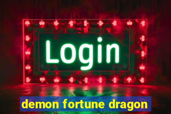 demon fortune dragon