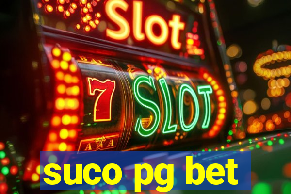suco pg bet