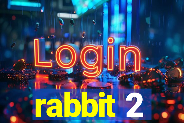rabbit 2