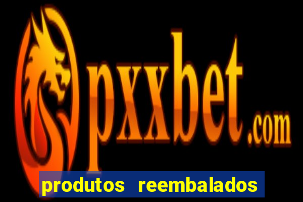 produtos reembalados casas bahia