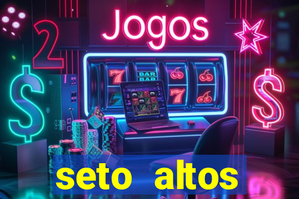 seto altos parametros para mim e para os outros
