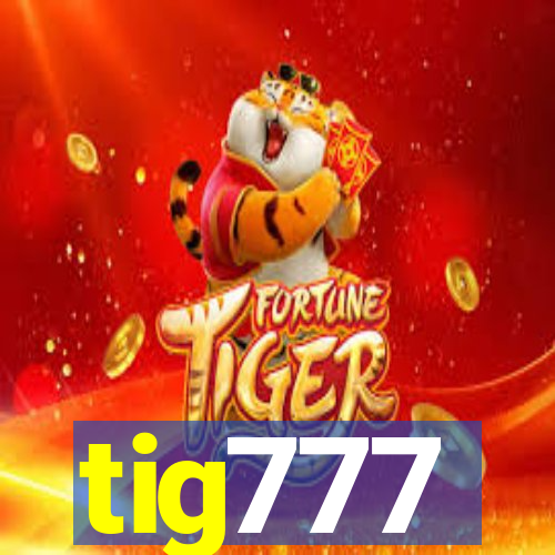 tig777