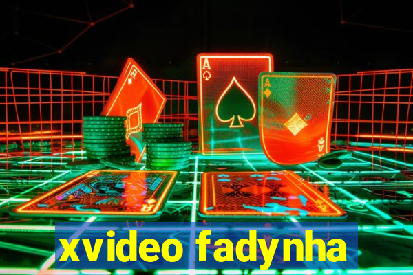 xvideo fadynha