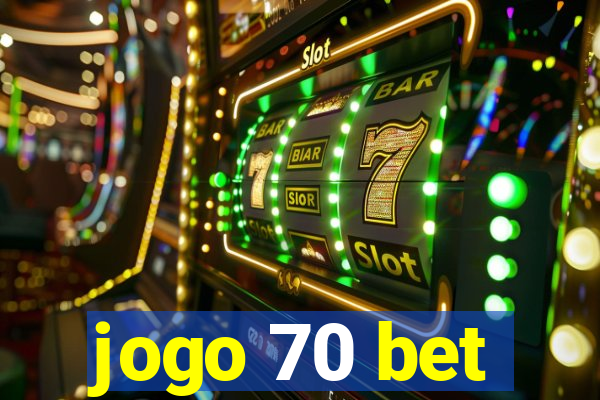 jogo 70 bet