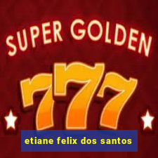 etiane felix dos santos