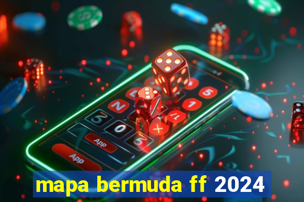 mapa bermuda ff 2024