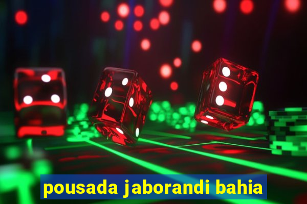 pousada jaborandi bahia