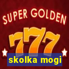 skolka mogi