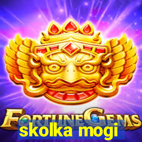 skolka mogi