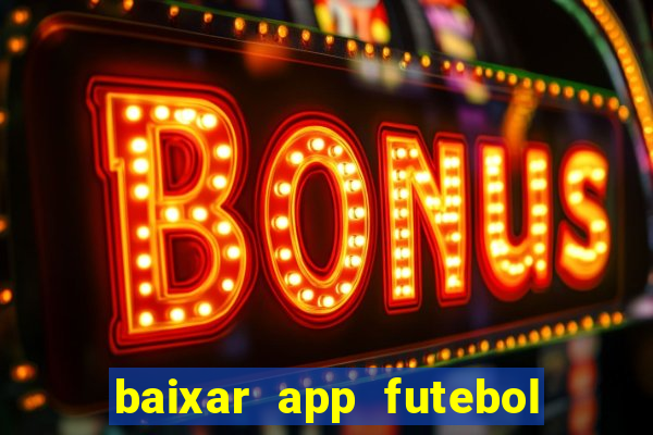 baixar app futebol da hora 3.7
