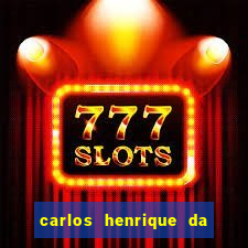 carlos henrique da silva ferreira fortuna