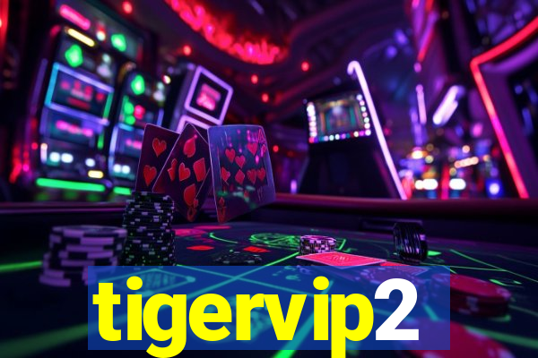 tigervip2