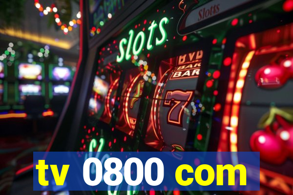 tv 0800 com