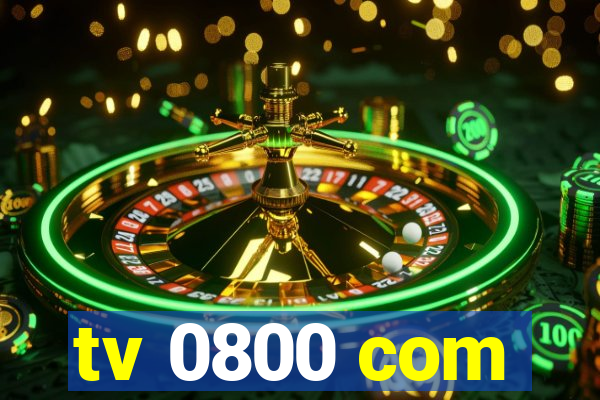 tv 0800 com