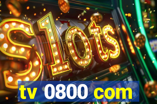 tv 0800 com
