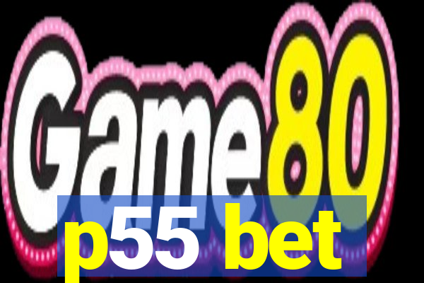 p55 bet