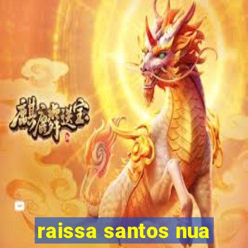 raissa santos nua