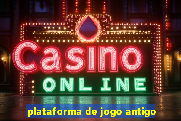plataforma de jogo antigo