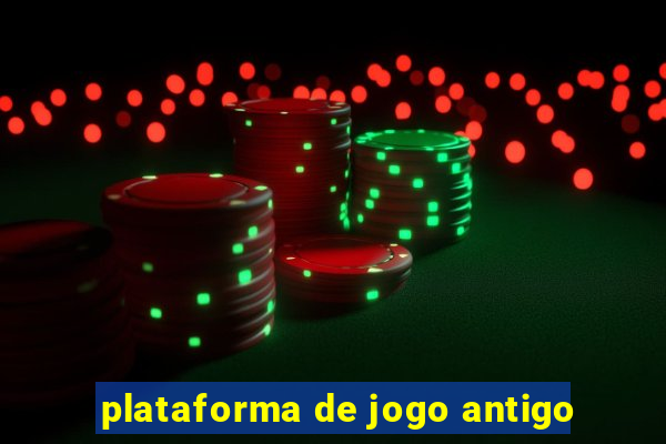 plataforma de jogo antigo