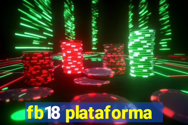 fb18 plataforma