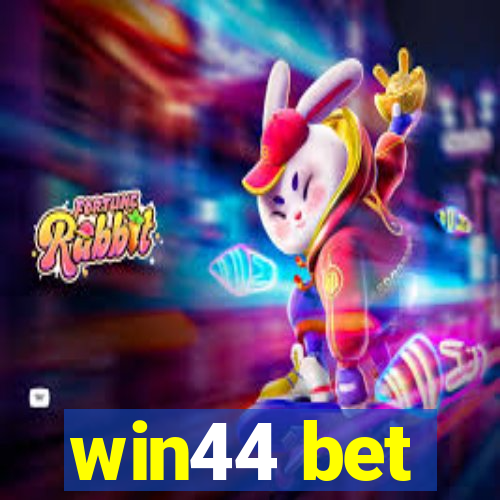 win44 bet