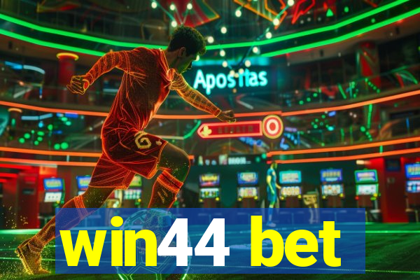 win44 bet