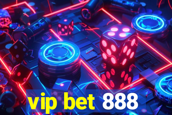 vip bet 888