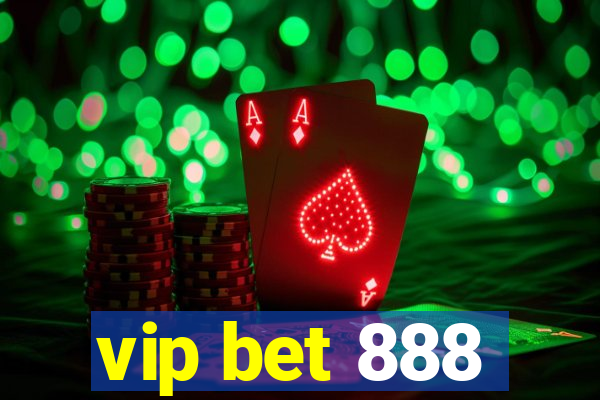 vip bet 888